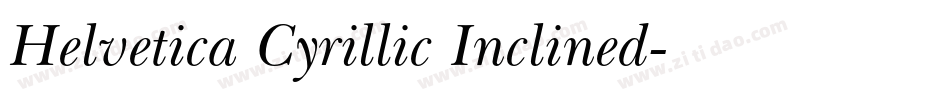 Helvetica Cyrillic Inclined字体转换